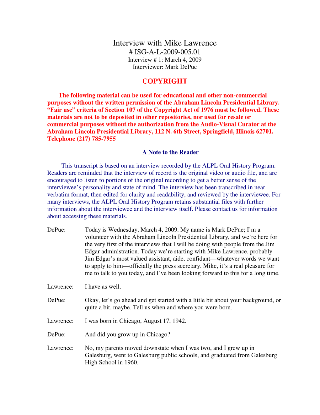 Interview with Mike Lawrence # ISG-A-L-2009-005.01 Interview # 1: March 4, 2009 Interviewer: Mark Depue