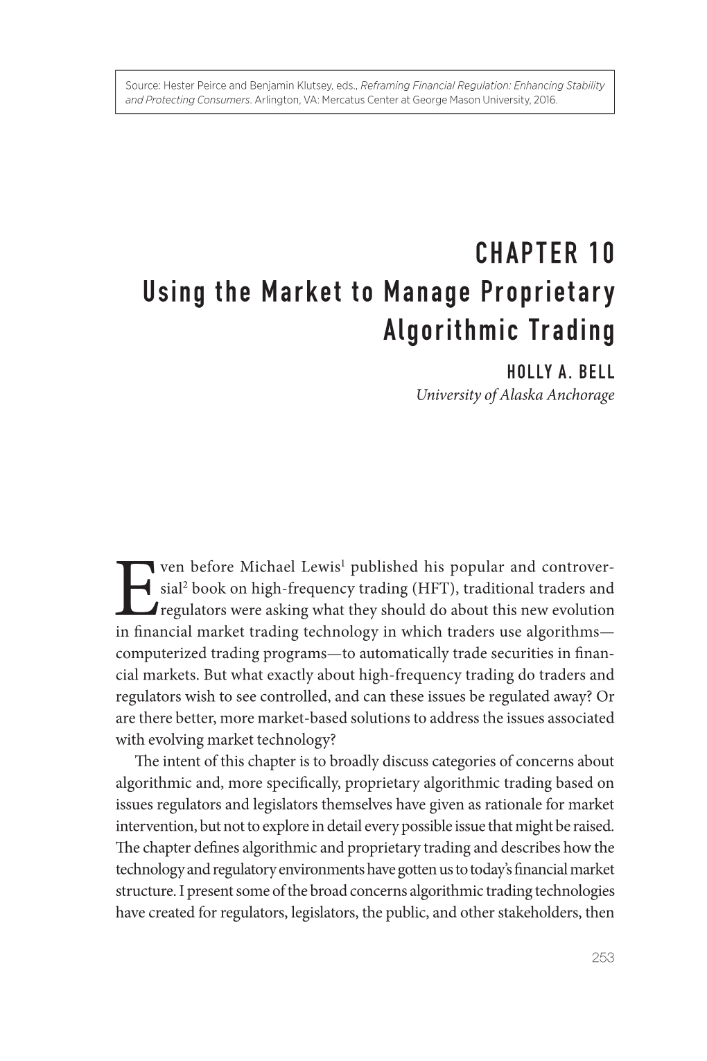 Using the Market to Manage Proprietary Algorithmic Trading HOLLY A