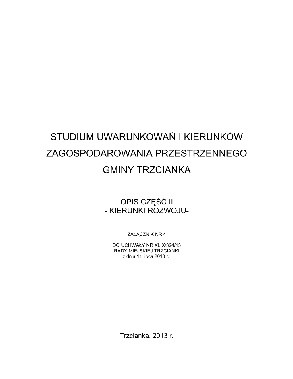 Kierunki Zagospodarowania Przestrzennego Miasta I Gminy Trzcianka 5 1