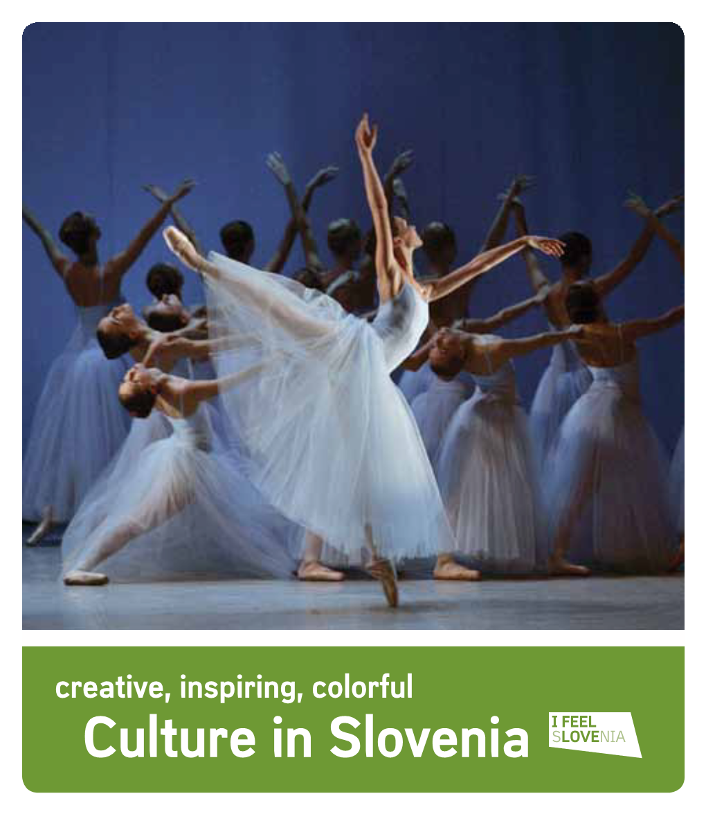 Culture in Slovenia Photo: Cankarjev Dom the Story of Arts and Culture in Slovenia