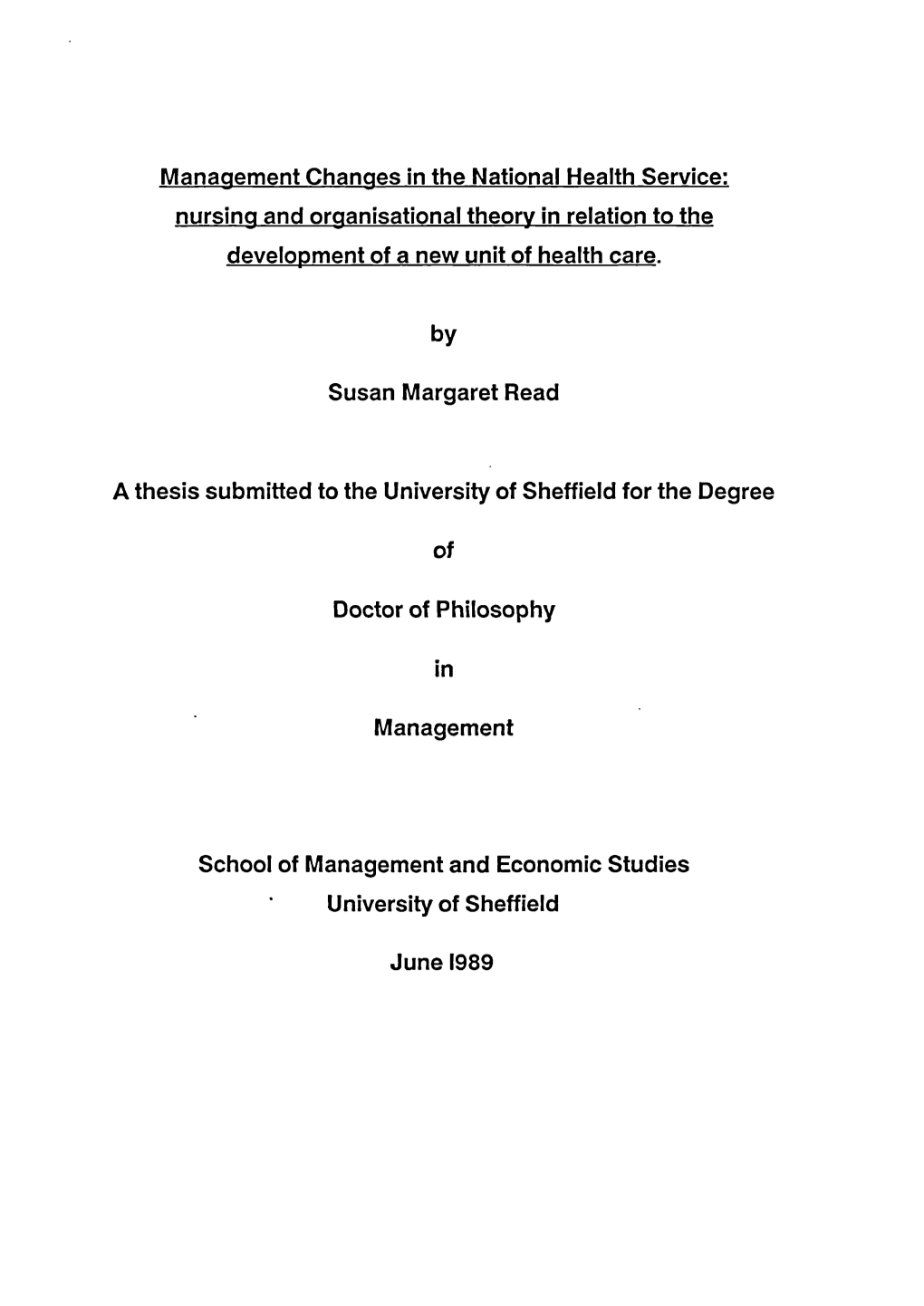 Management Changes in the National Health Service: Nursing and Organisational Theory in Relation to the Development of a New Unit of Health Care