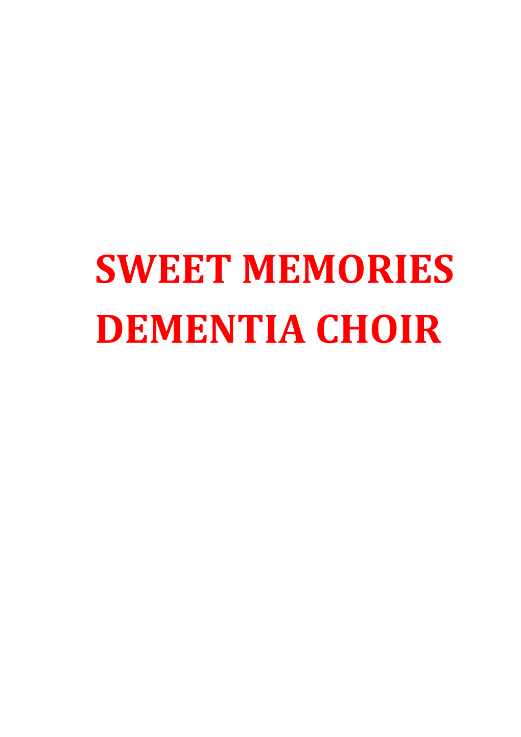 Sweet Memories Dementia Choir Sweet Memories Virtual Choir Song List