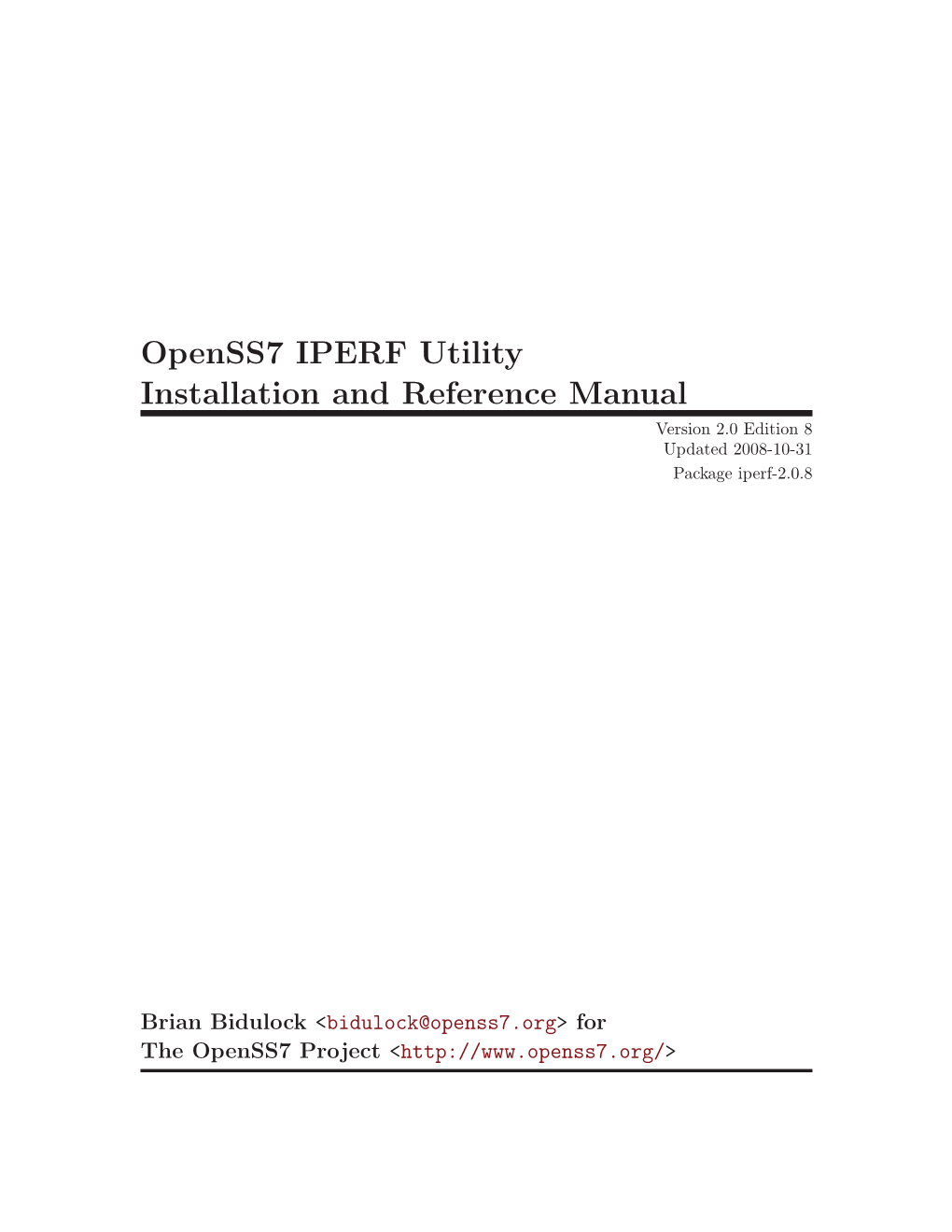 Openss7 IPERF Utility Installation and Reference Manual Version 2.0 Edition 8 Updated 2008-10-31 Package Iperf-2.0.8
