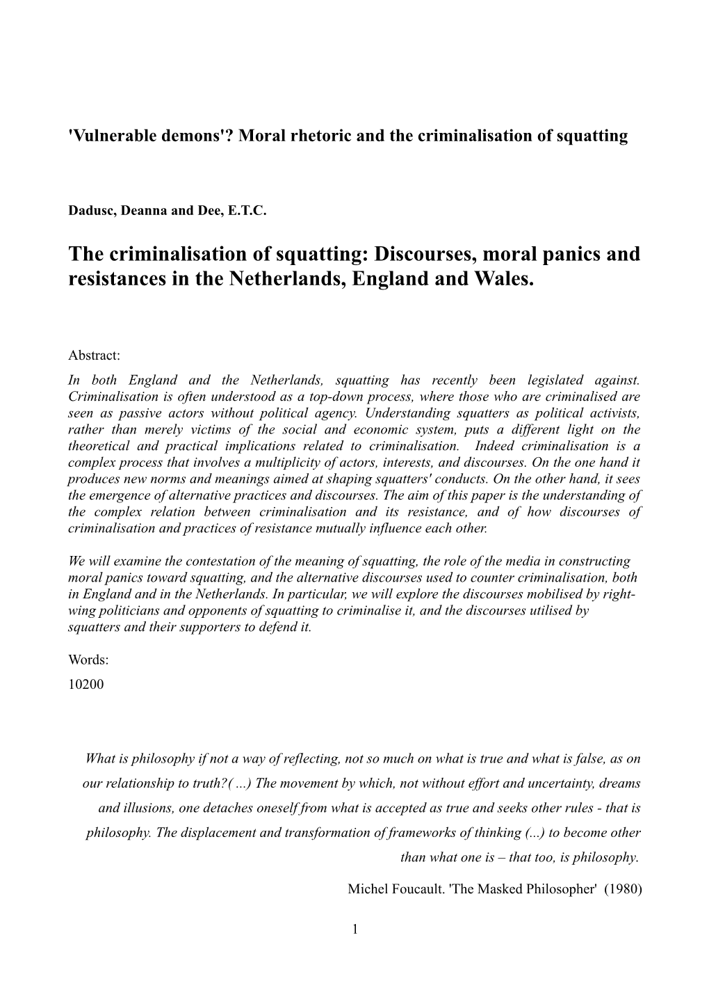 The Criminalisation of Squatting: Discourses, Moral Panics and Resistances in the Netherlands, England and Wales