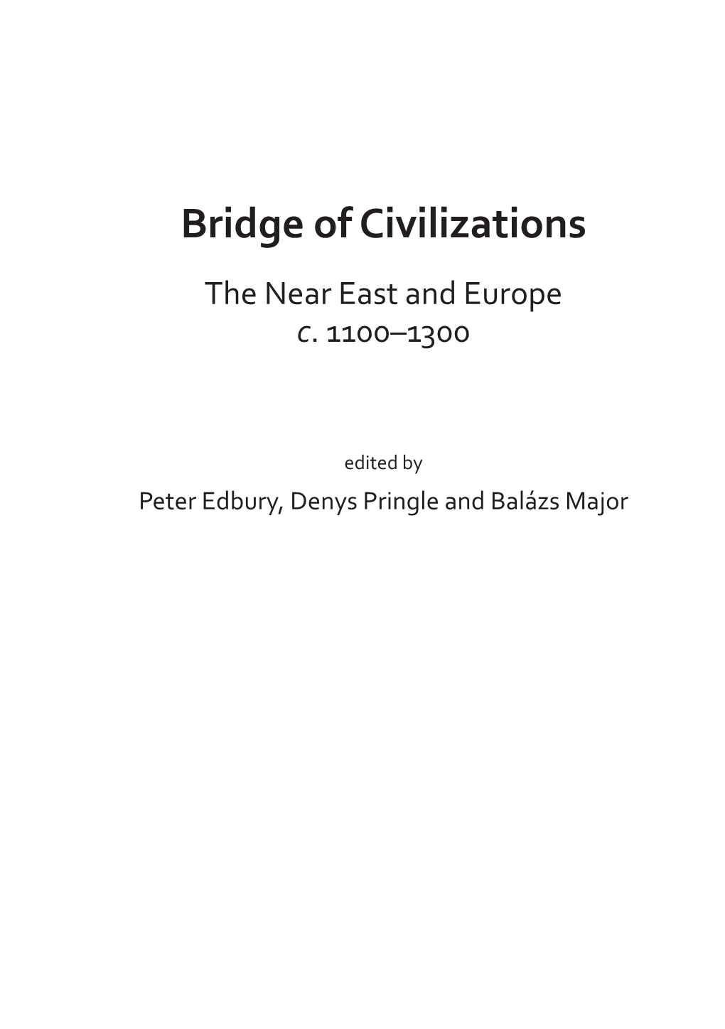 Bridge of Civilizations the Near East and Europe C