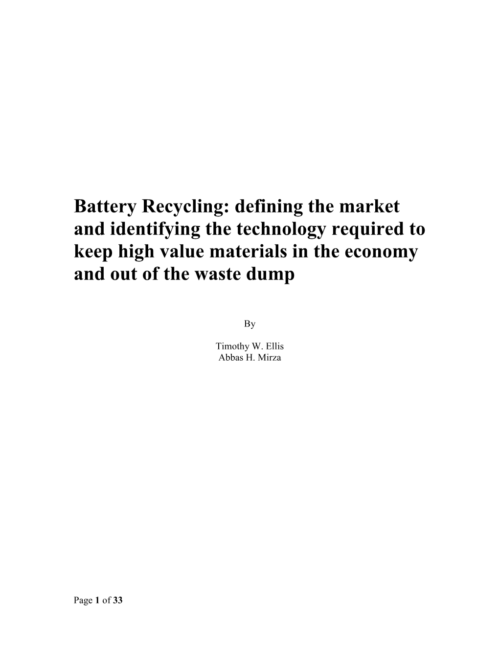 Battery Recycling: Defining the Market and Identifying the Technology Required to Keep High Value Materials in the Economy and out of the Waste Dump