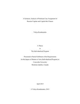 A Syntactic Analysis of Predicate Case Assignment in Russian Copular and Copula-Like Clauses Yuliya Kondratenko a Thesis In