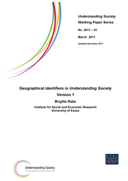 Geographical Identifiers in Understanding Society Version 1 Birgitta Rabe Institute for Social and Economic Research University of Essex