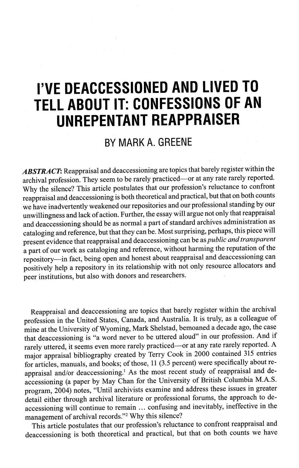 I've Deaccessioned and Lived to Tell About It: Confessions of an Unrepentant Reappraiser by Mark A