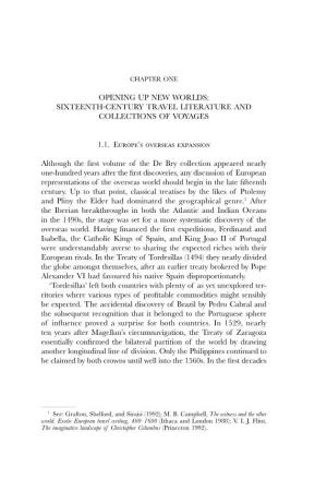 OPENING up NEW WORLDS: SIXTEENTH-CENTURY TRAVEL LITERATURE and COLLECTIONS of VOYAGES 1.1. Europe's Overseas Expansion Althoug