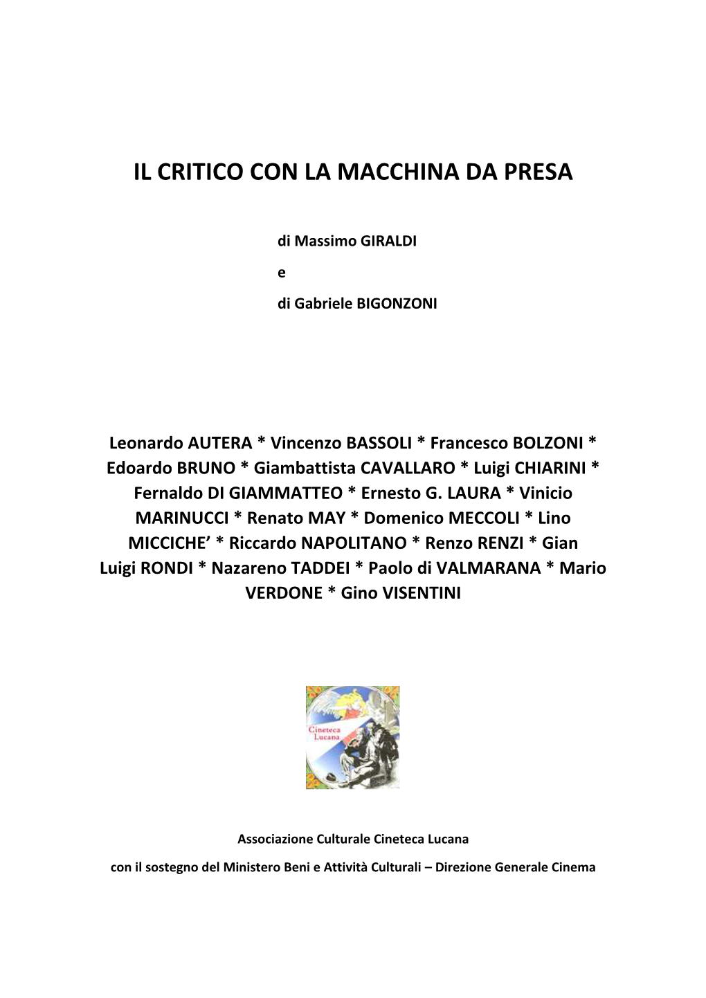 Il Critico Con La Macchina Da Presa