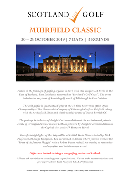 Muirfield Classic 20 – 26 October 2019 | 7 Days | 3 Rounds