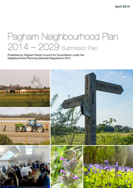 Pagham Neighbourhood Plan 2014 – 2029 Submission Plan Published by Pagham Parish Council for Consultation Under the Neighbourhood Planning (General) Regulations 2012