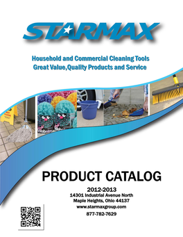 PRODUCT CATALOG 2012-2013 14301 Industrial Avenue North Maple Heights, Ohio 44137 877-782-7629