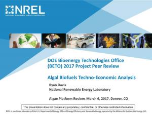 2017 Project Peer Review Algal Biofuels Techno-Economic Analysis