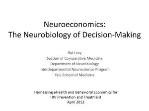 Neuroeconomics: the Neurobiology of Decision-Making