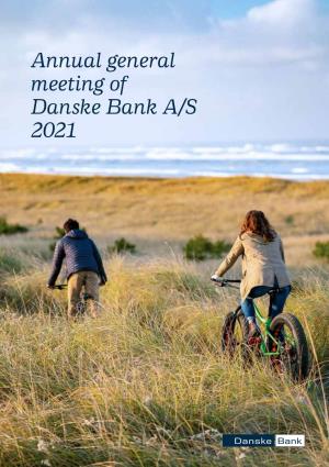 Annual General Meeting of Danske Bank A/S 2021 2 Danske Bank / Annual General Meeting