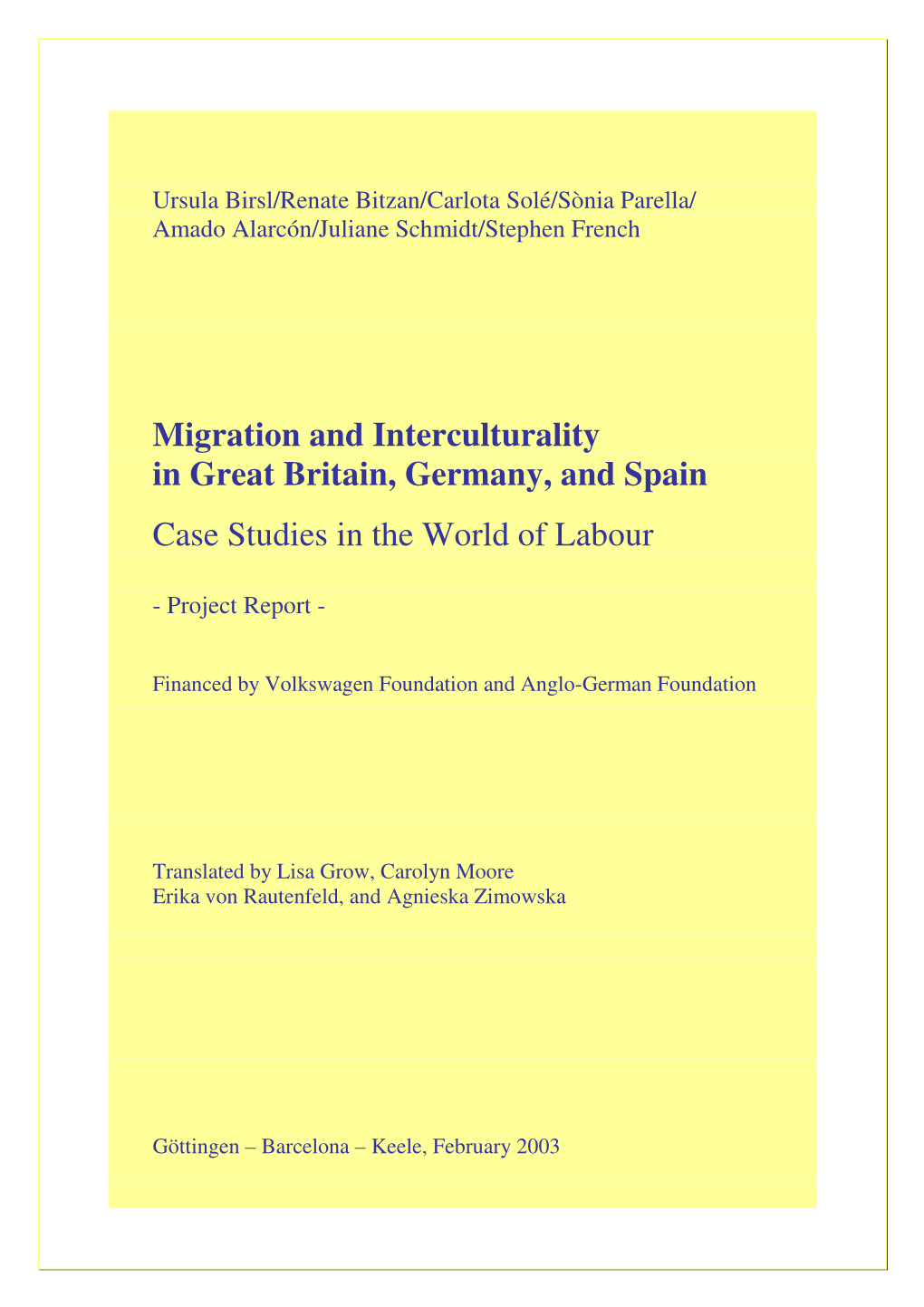 Migration and Interculturality, Project Report 2003