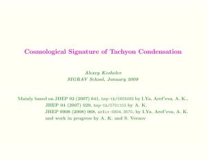 Cosmological Signature of Tachyon Condensation