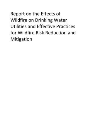 Effects of Wildfire on Drinking Water Utilities and Effective Practices for Wildfire Risk Reduction and Mitigation