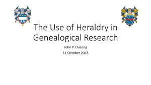 The Use of Heraldry in Genealogical Research John P