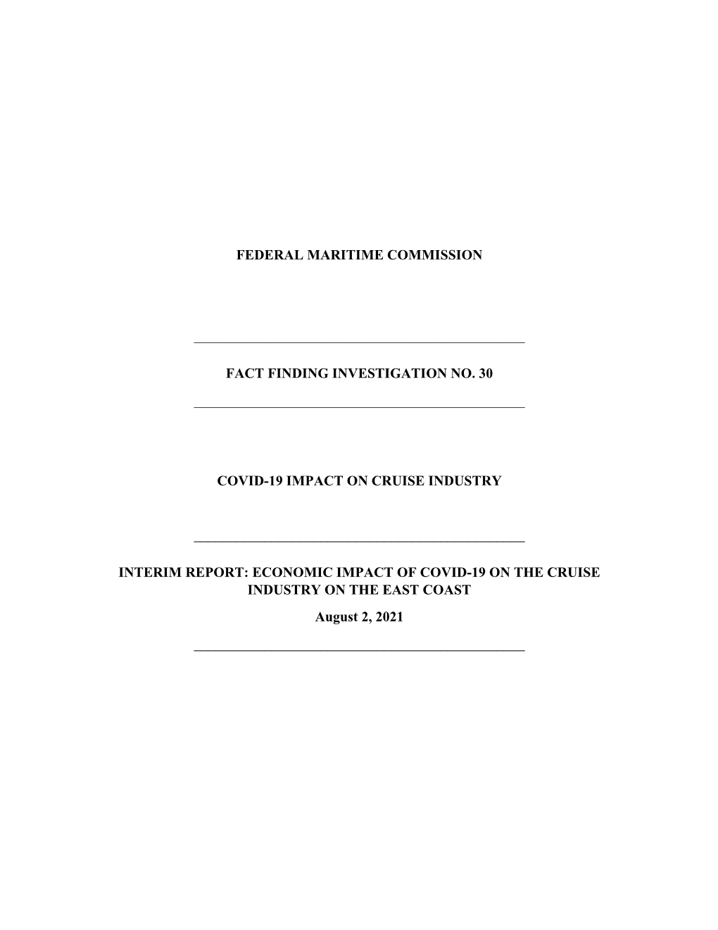 ECONOMIC IMPACT of COVID-19 on the CRUISE INDUSTRY on the EAST COAST August 2, 2021 ______