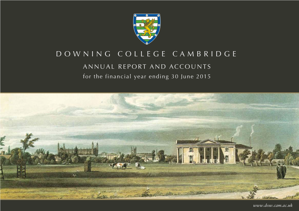 DOWNING COLLEGE CAMBRIDGE ANNUAL REPORT and ACCOUNTS for the Financial Year Ending 30 June 2015