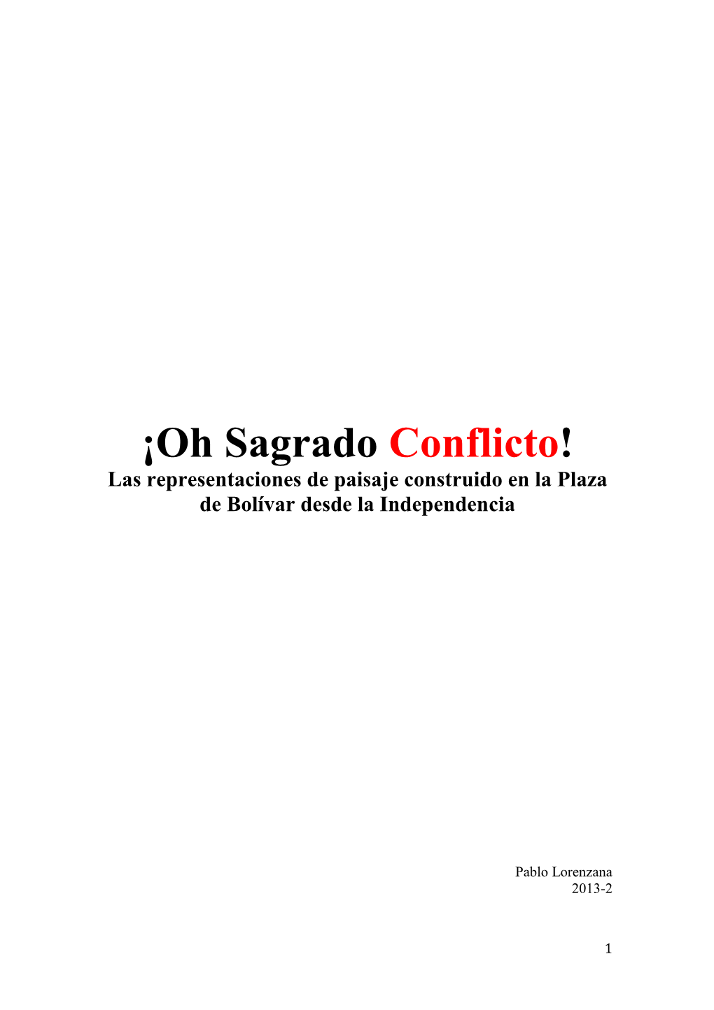 ¡Oh Sagrado Conflicto! Las Representaciones De Paisaje Construido En La Plaza De Bolívar Desde La Independencia