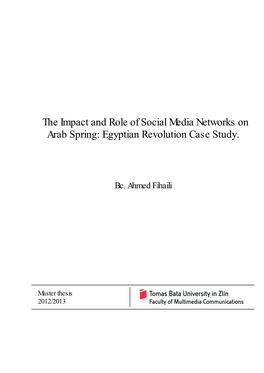 The Impact and Role of Social Media Networks on Arab Spring: Egyptian Revolution Case Study