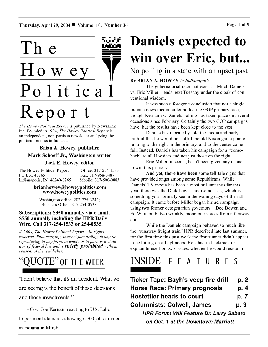 The Howey Political Report Is Published by Newslink Have, but the Results Have Been Kept Close to the Vest