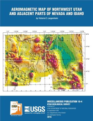 AEROMAGNETIC MAP of NORTHWEST UTAH and ADJACENT PARTS of NEVADA and IDAHO by Victoria E
