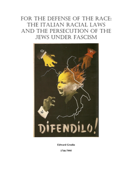 For the Defense of the Race: the Italian Racial Laws and the Persecution of the Jews Under Fascism