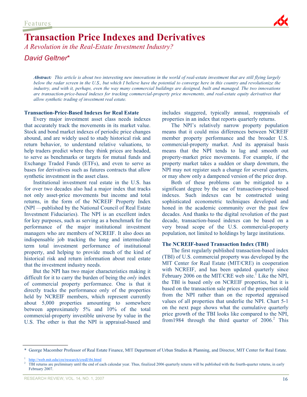 Transaction Price Indexes and Derivatives a Revolution in the Real-Estate Investment Industry?