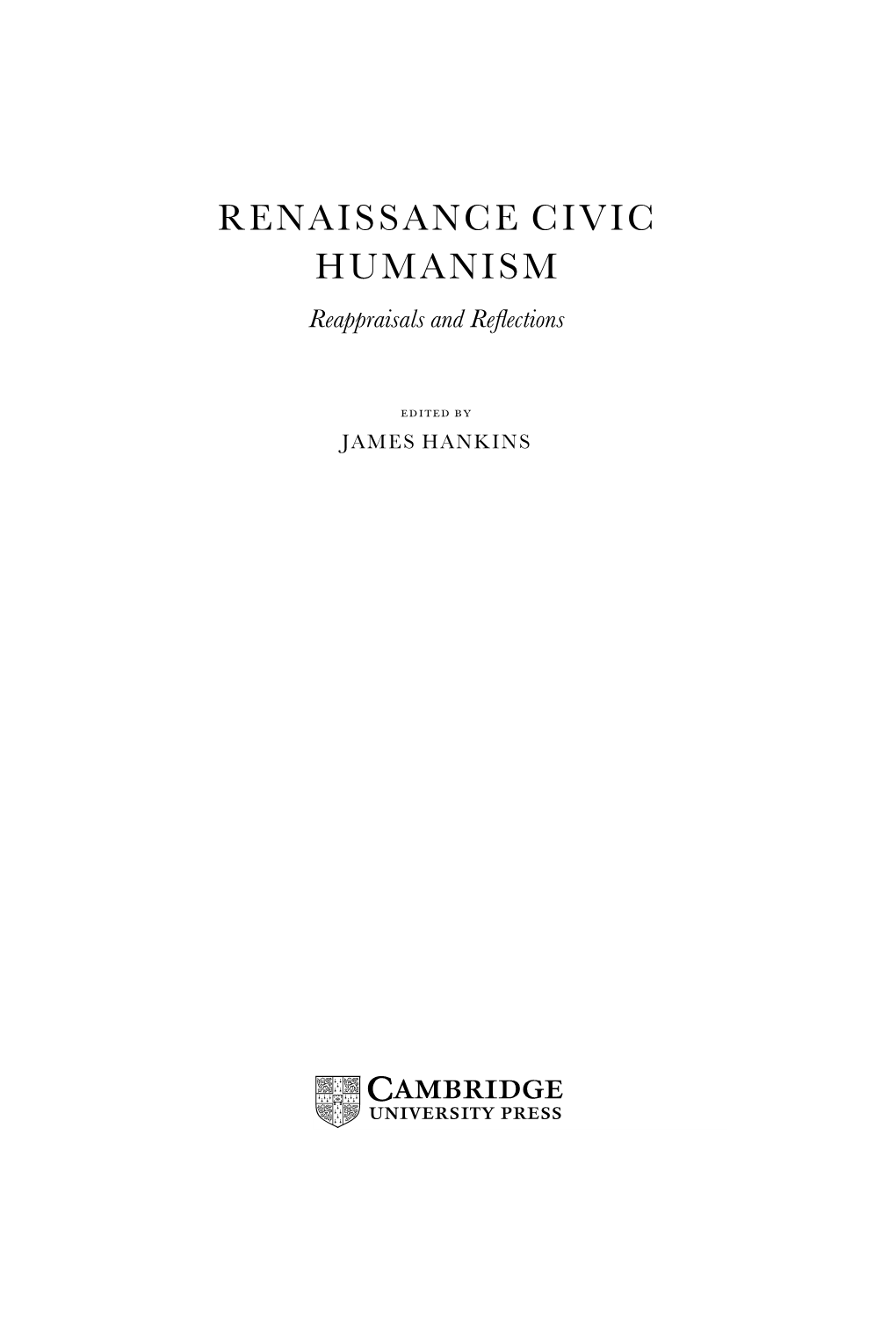 RENAISSANCE CIVIC HUMANISM Reappraisals and Reﬂections