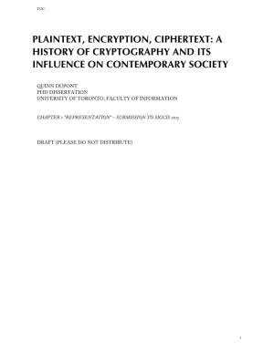 Plaintext, Encryption, Ciphertext: a History of Cryptography and Its Influence on Contemporary Society