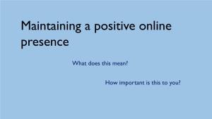 Maintaining a Positive Online Presence