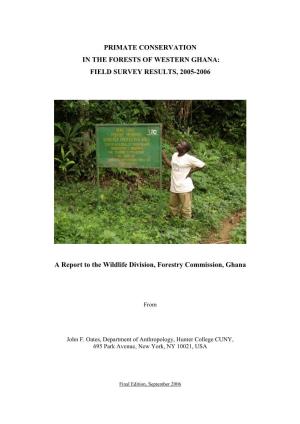 Primate Conservation in the Forests of Western Ghana: Field Survey Results, 2005-2006