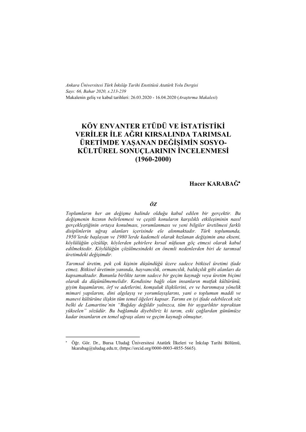 Köy Envanter Etüdü Ve Istatistiki Veriler Ile Ağri Kirsalinda Tarimsal Üretimde Yaşanan Değişimin Sosyo- Kültürel Sonuçlarinin Incelenmesi (1960-2000)