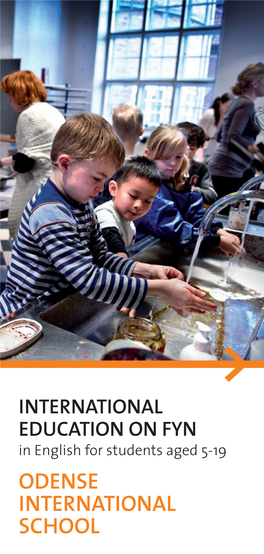 ODENSE INTERNATIONAL SCHOOL Learning Should Be Enjoyable: Welcome to Odense International School!