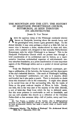 THE HISTORY of SHADYSIDE PRESBYTERIAN CHURCH, PITTSBURGH, AS SEEN THROUGH ITS ARCHITECTURE James D