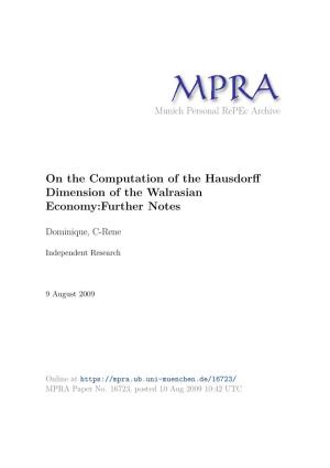 On the Computation of the Hausdorff Dimension of the Walrasian Economy:Further Notes