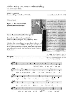 The Last Sunday After Pentecost: Christ the King 22 November 2015 Organ Voluntary Toccata and Fugue in D Minor, BWV 565 Johann Sebastian Bach (1685-1750)