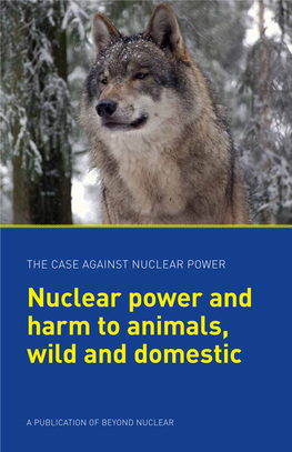 Nuclear Power and Harm to Animals, Wild and Domestic