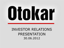 Investor Relations Presentation 30.06.2012 Agenda