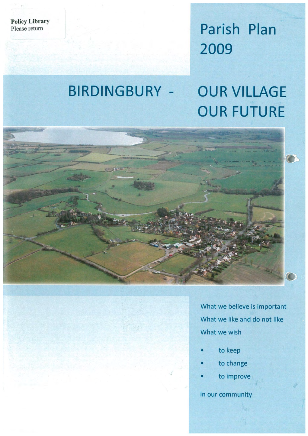 Parish Plan 2009 BIRDINGBURY OUR VILLAGE OUR FUTURE