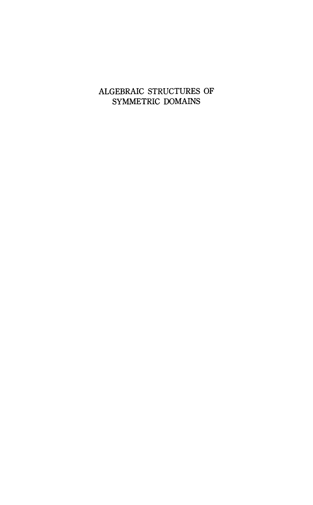 Algebraic Structures of Symmetric Domains Publications of the Mathematical Society Ofjapan