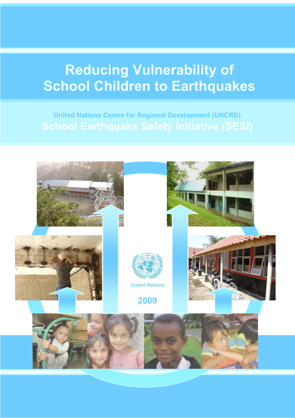 Reducing Vulnerability of School Children to Earthquakes