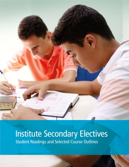 Institute Secondary Electives Student Readings and Selected Course Outlines