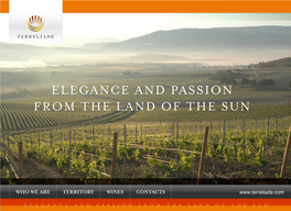 Elegance and Passion from the Land of the Sun