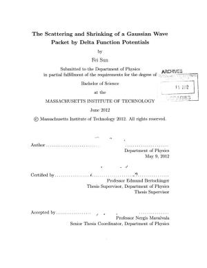 The Scattering and Shrinking of a Gaussian Wave Packet by Delta Function Potentials Fei